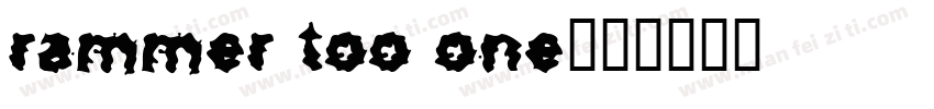 rammer too one字体转换